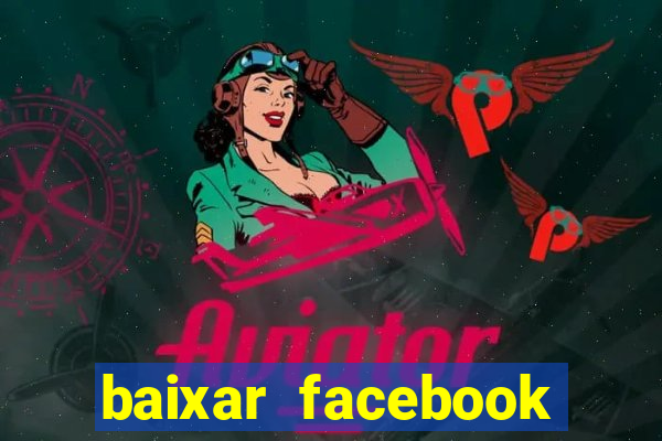 baixar facebook lite baixaki